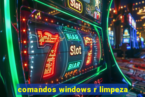 comandos windows r limpeza